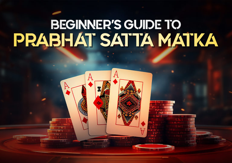 Prabhat satta begainer