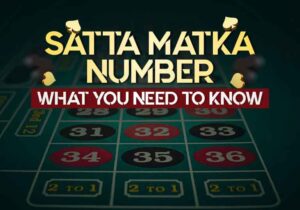Satta Matka Number: What You Need to Know