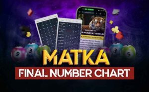 How to Use the Satta Matka Final Number Chart Effectively ?