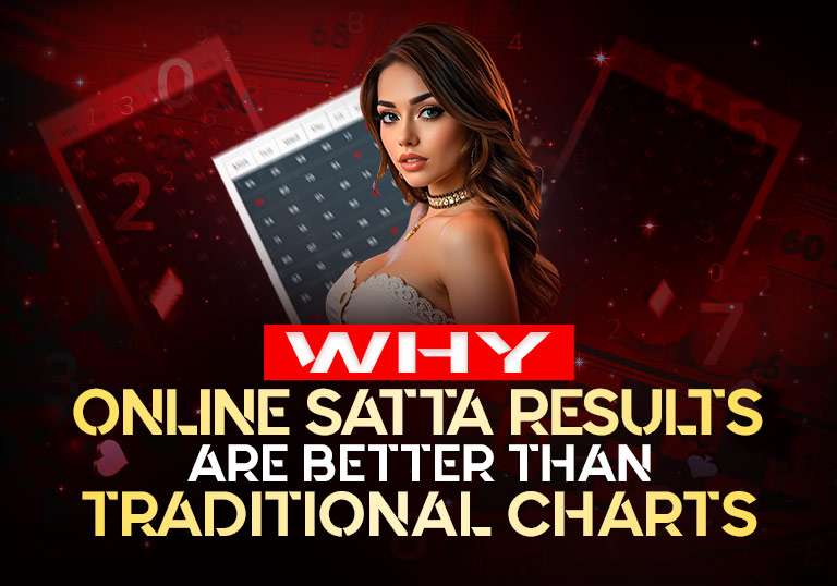 Why Online Satta Results Are Better Than Traditional Charts