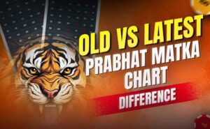 Old vs Latest Prabhat Matka Chart – Key Differences