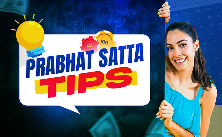 Top Prabhat Satta Tips Every Player Should Know