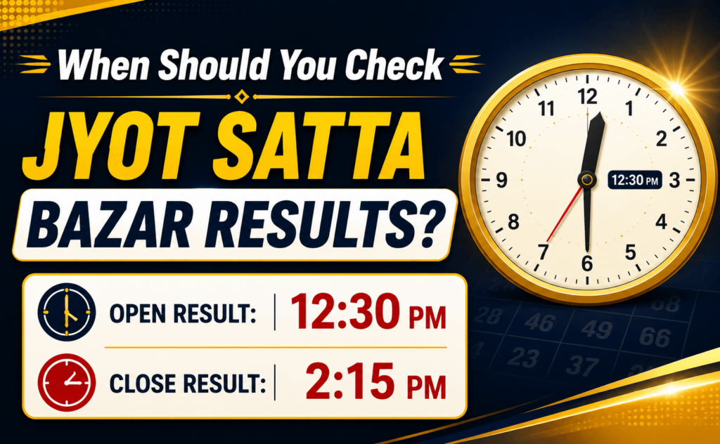 When Should You Check Jyot Satta Bazar Results?