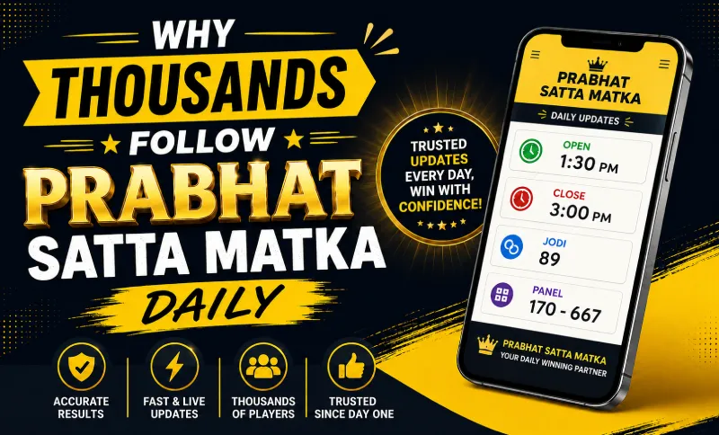 Why Thousands of Players Follow Prabhat Satta Matka Daily